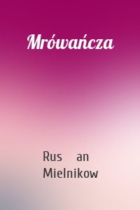 Mrówańcza