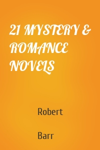 21 MYSTERY & ROMANCE NOVELS