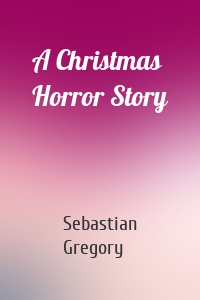 A Christmas Horror Story