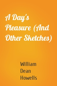 A Day's Pleasure (And Other Sketches)