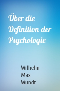 Über die Definition der Psychologie