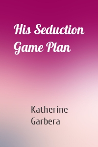 His Seduction Game Plan