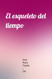 El esqueleto del tiempo