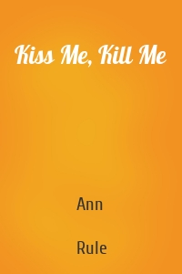 Kiss Me, Kill Me