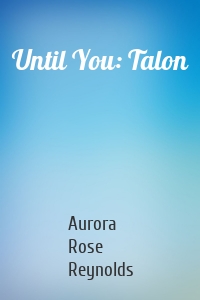 Until You: Talon