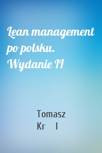 Lean management po polsku. Wydanie II
