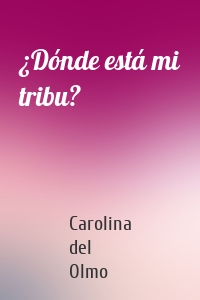 ¿Dónde está mi tribu?