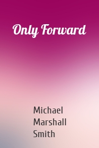 Only Forward