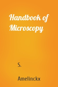 Handbook of Microscopy