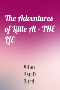 The Adventures of Little Al - THE LIE