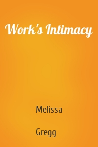 Work's Intimacy