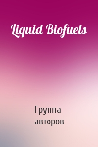 Liquid Biofuels