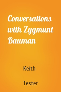 Conversations with Zygmunt Bauman