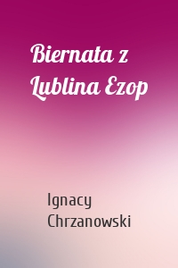 Biernata z Lublina Ezop