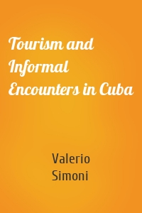 Tourism and Informal Encounters in Cuba