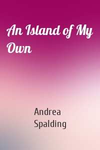 An Island of My Own