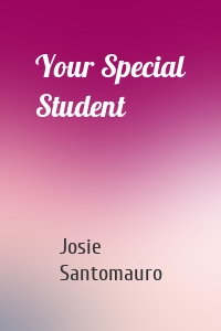 Your Special Student