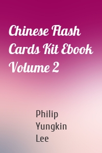 Chinese Flash Cards Kit Ebook Volume 2