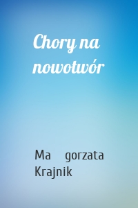 Chory na nowotwór