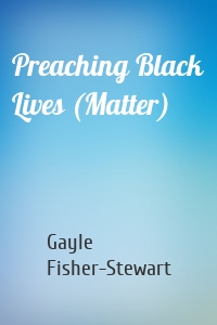 Preaching Black Lives (Matter)