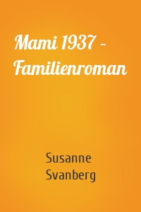 Mami 1937 – Familienroman