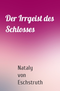 Der Irrgeist des Schlosses