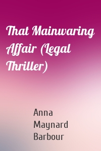 That Mainwaring Affair (Legal Thriller)