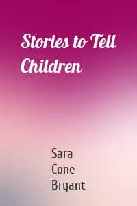 Stories to Tell Children