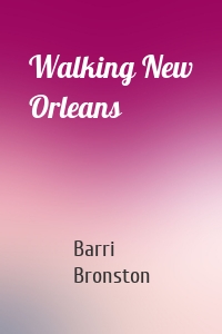 Walking New Orleans