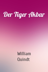 Der Tiger Akbar