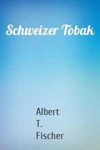 Schweizer Tobak