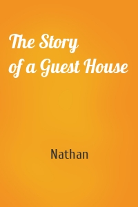 The Story of a Guest House