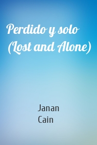 Perdido y solo (Lost and Alone)