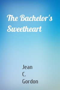 The Bachelor's Sweetheart