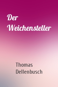 Der Weichensteller