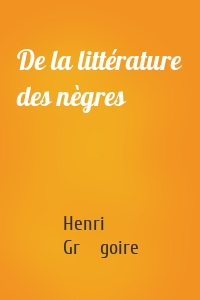 De la littérature des nègres