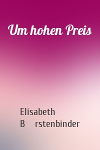 Um hohen Preis