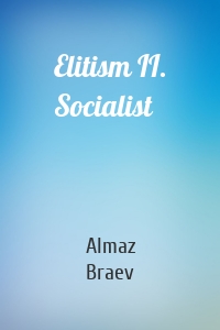 Elitism II. Socialist