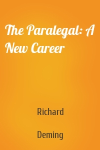The Paralegal: A New Career