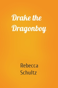 Drake the Dragonboy