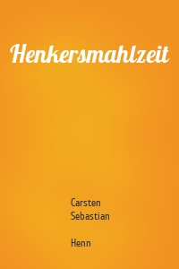 Henkersmahlzeit