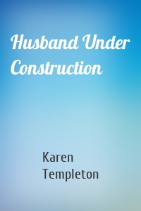Husband Under Construction