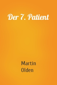 Der 7. Patient