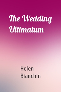 The Wedding Ultimatum