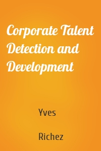 Corporate Talent Detection and Development