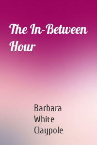 The In-Between Hour