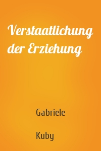 Verstaatlichung der Erziehung