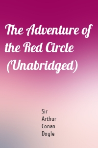 The Adventure of the Red Circle (Unabridged)