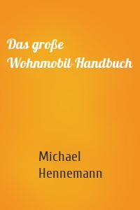 Das große Wohnmobil-Handbuch