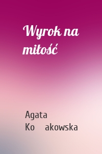 Wyrok na miłość